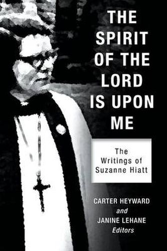 Cover image for The Spirit of the Lord Is Upon Me: The Writings of Suzanne Hiatt