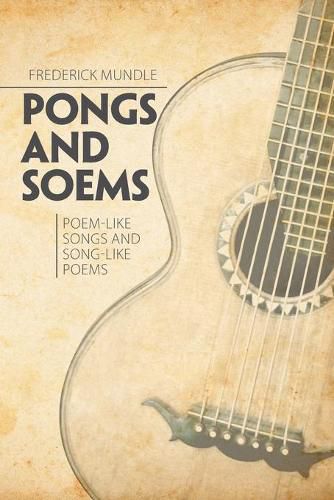 Cover image for Pongs and Soems: Poem-Like Songs and Song-Like Poems