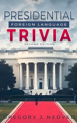 Cover image for Presidential Foreign Language Trivia; 2nd Edition