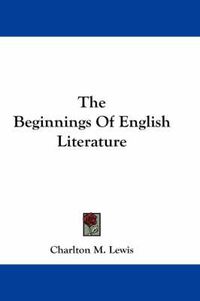 Cover image for The Beginnings of English Literature