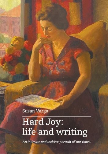 Cover image for Hard Joy: Life and Writing