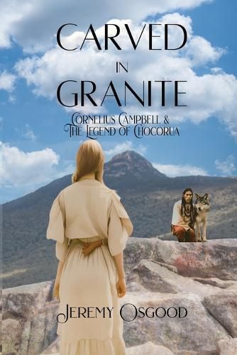 Cover image for Carved in Granite: Cornelius Campbell and the Legend of Chocorua