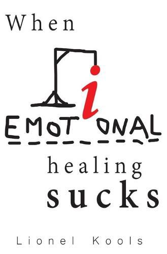 Cover image for When Emotional Healing Sucks