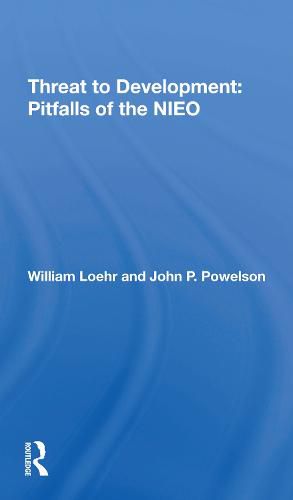 Threat to Development: Pitfalls of the NIEO