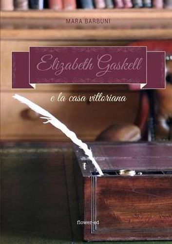 Elizabeth Gaskell e la casa vittoriana