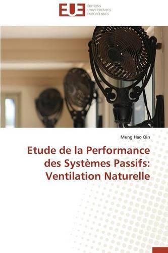 Cover image for Etude de la Performance Des Syst mes Passifs: Ventilation Naturelle