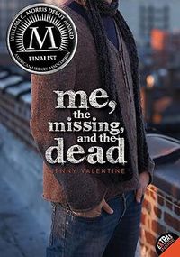 Cover image for Me, the Missing, and the Dead
