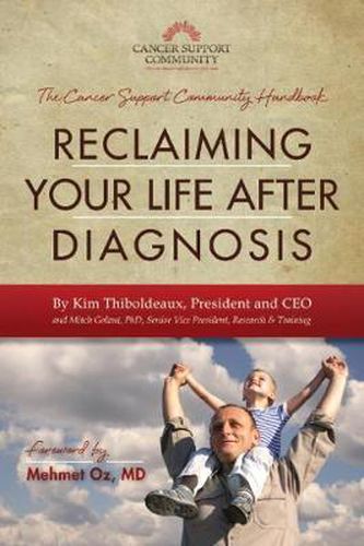 Cover image for Reclaiming Your Life After Diagnosis: The Cancer Support Community Handbook