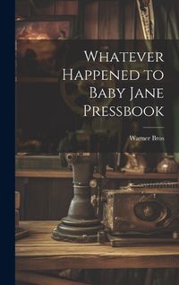 Cover image for Whatever Happened to Baby Jane Pressbook