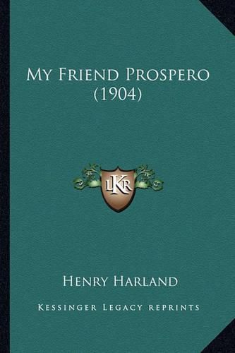 Cover image for My Friend Prospero (1904) My Friend Prospero (1904)