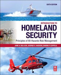 Cover image for Introduction to Homeland Security: Principles of All-Hazards Risk Management