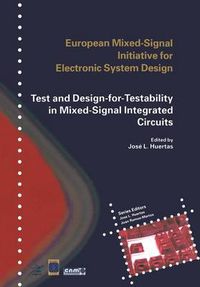 Cover image for Test and Design-for-Testability in Mixed-Signal Integrated Circuits