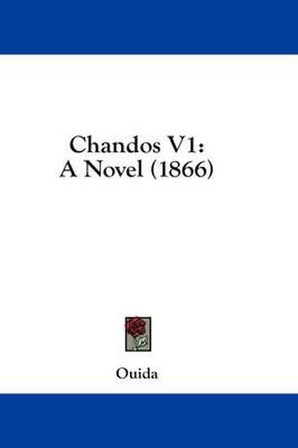 Cover image for Chandos V1: A Novel (1866)