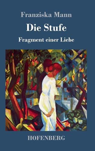 Cover image for Die Stufe: Fragment einer Liebe