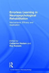 Cover image for Errorless Learning in Neuropsychological Rehabilitation: Mechanisms, Efficacy and Application