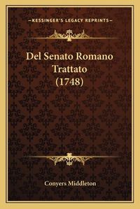 Cover image for del Senato Romano Trattato (1748)