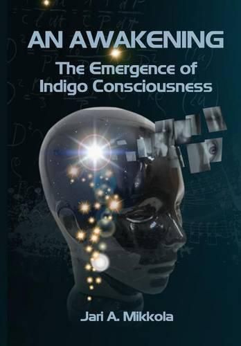 Cover image for An Awakening: The Emergence of Indigo Consciousness