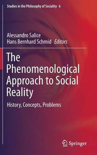 Cover image for The Phenomenological Approach to Social Reality: History, Concepts, Problems