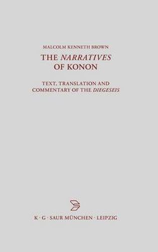 The Narratives of Konon: Text, Translation and Commentary of the Diegeseis