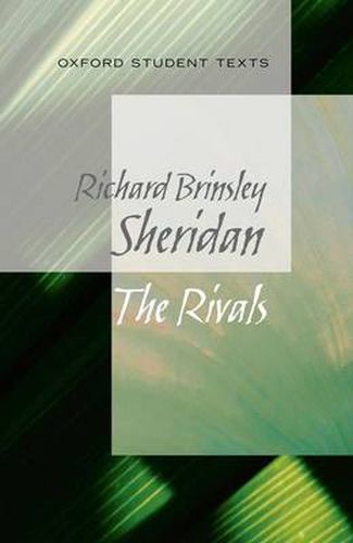 Oxford Student Texts: Sheridan: The Rivals