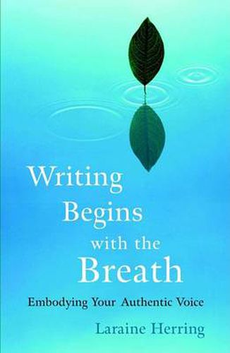 Writing Begins with the Breath: Embodying Your Authentic Voice