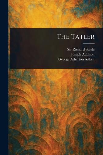 Cover image for The Tatler