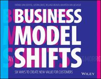 Cover image for Business Model Shifts - Six Ways to Create New Value For Customers