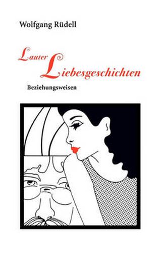 Cover image for Lauter Liebesgeschichten: Beziehungsweisen