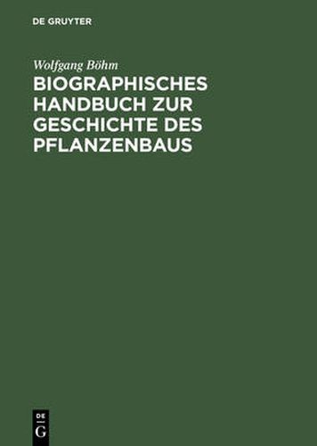 Cover image for Biographisches Handbuch Zur Geschichte Des Pflanzenbaus