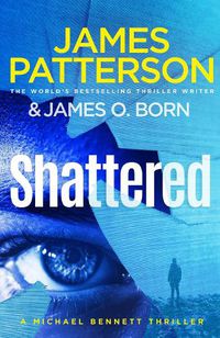 Cover image for Shattered: (Michael Bennett 14)