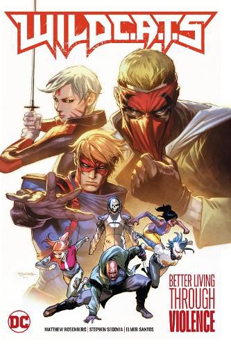 Cover image for WildC.A.T.s Vol. 1: Better Living Through Violence