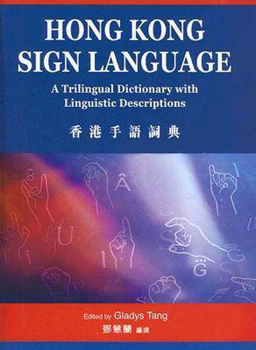 Cover image for Hong Kong Sign Language: A Trilngual Dictionary with Linguistic Descriptions