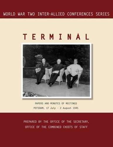 Cover image for Terminal: Potsdam, 17 July - 2 August 1945 (World War II Inter-Allied Conferences Series)