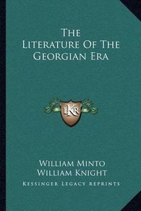 Cover image for The Literature of the Georgian Era