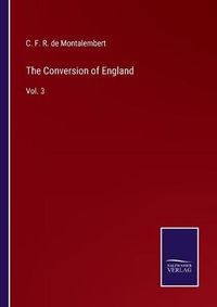 Cover image for The Conversion of England: Vol. 3