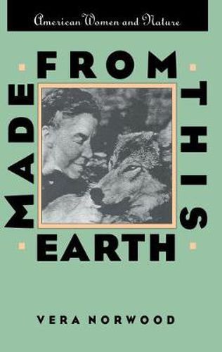 Cover image for Made from This Earth: American Women and Nature