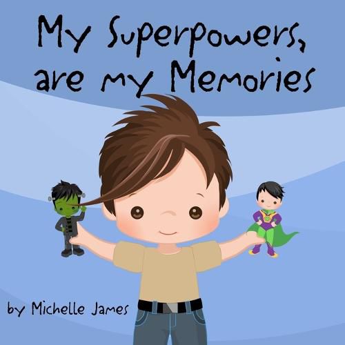 Cover image for My Superpowers Are My Memories
