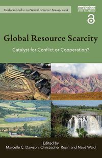 Cover image for Global Resource Scarcity: Catalyst for Conflict or Cooperation?