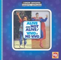 Cover image for Alive and Not Alive / Vivo Y No Vivo