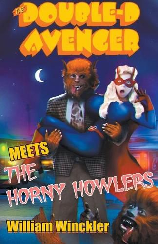 Cover image for The Double-D Avenger Meets the Horny Howlers