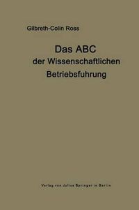 Cover image for Das ABC Der Wissenschaftlichen Betriebsfuhrung: Primer of Scientific Management