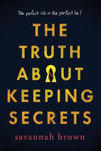 Cover image for The Truth About Keeping Secrets