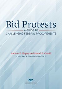 Cover image for Bid Protests: A Guide to Challenging Federal Procurements