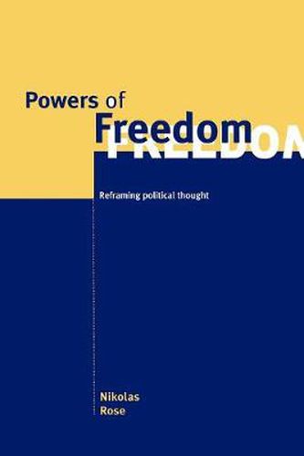 Cover image for Powers of Freedom: Reframing Political Thought