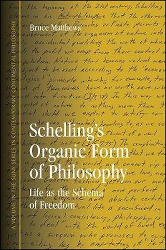 Cover image for Schelling's Organic Form of Philosophy: Life as the Schema of Freedom