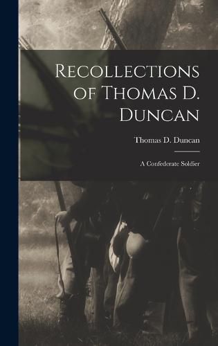 Recollections of Thomas D. Duncan