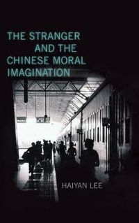 Cover image for The Stranger and the Chinese Moral Imagination