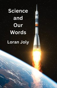 Cover image for Science and Our Words