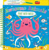 Cover image for Awesome Animals Paint with Water