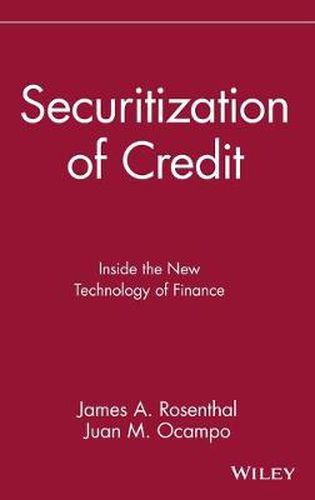 Cover image for Securitization of Credit: Inside the New Technology of Finance